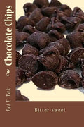 Chocolate Chips: Bitter-Sweet - Paperback