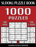 Sudoku Puzzle Book 1,000 Puzzles, 500 Hard and 500 Extra Hard: Two Levels Of Sudoku Puzzles In This Jumbo Size Book - Paperback