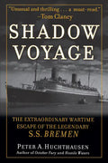 Shadow Voyage: The Extraordinary Wartime Escape of the Legendary SS Bremen - Paperback