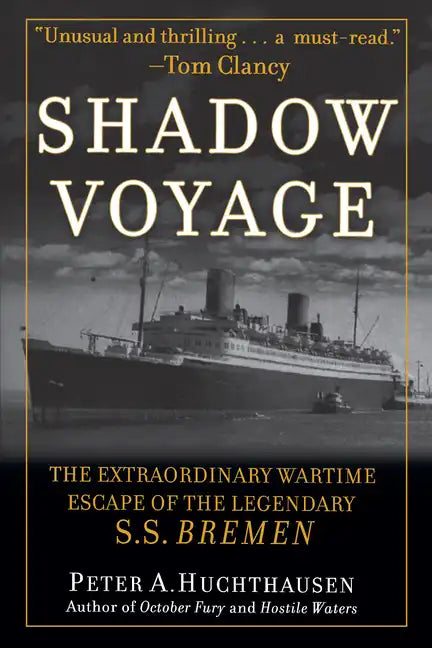 Shadow Voyage: The Extraordinary Wartime Escape of the Legendary SS Bremen - Paperback