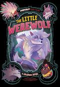 The Little Werewolf: A Graphic Novel - Hardcover