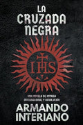 La Cruzada Negra: Una Novela de Intriga Internacional y Revolución - Paperback