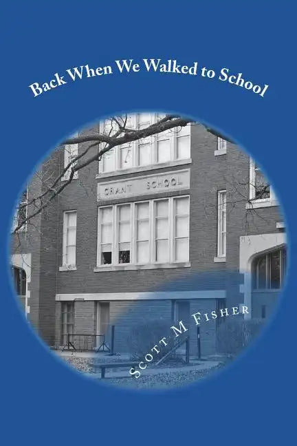 Back When We Walked to School - Paperback