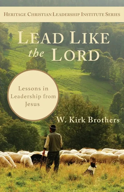 Lead Like the Lord: Lessons in Leadership from Jesus - Paperback