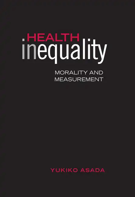 Health Inequality: Morality and Measurement - Paperback