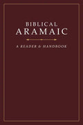 Biblical Aramaic: A Reader and Handbook - Hardcover