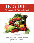 The Hcg Diet Gourmet Cookbook: Over 200 Low Calorie Recipes for the Hcg Phase - Paperback