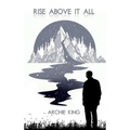 Rise Above It All - Hardcover