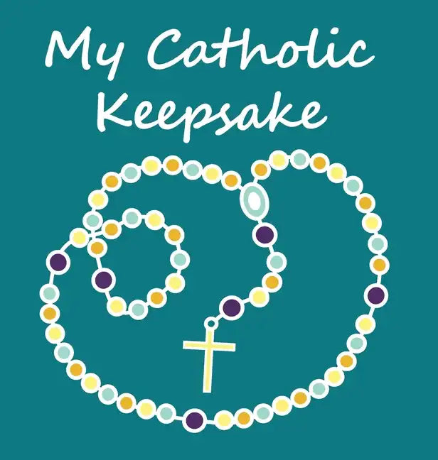 My Catholic Keepsake - Hardcover