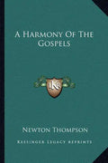 A Harmony of the Gospels - Paperback