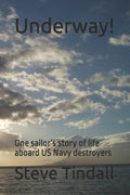 Underway!: One sailor's story of life aboard US Navy destroyers - Paperback