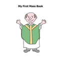 My First Mass Book - Paperback
