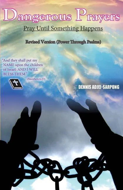 Dangerous Prayers- Power Through the Psalms- Revised Version - Paperback