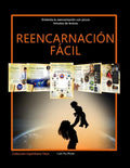 Reencarnación Fácil: Entienda la reencarnación con pocos minutos de lectura - Paperback