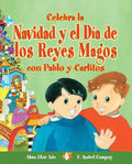 Celebra La Navidad y El Dia de Los Reyes Magos Con Pablo y Carlitos - Paperback
