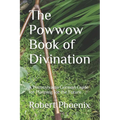 The Powwow Book of Divination: A Pennsylvania German Guide for Planning for the Future - Paperback
