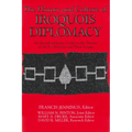 The History and Culture of Iroquois Diplomacy: An Interdisciplinary Guide to the Treaties of the Six Nations and Their League - Paperback