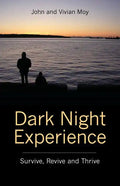 Dark Night Experience: Survive, Revive and Thrive - Paperback