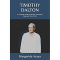 Timothy Dalton: A Complete Guide to His Film, Television, Stage and Voice Work - Paperback