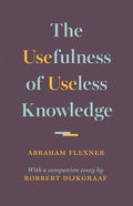 The Usefulness of Useless Knowledge - Hardcover