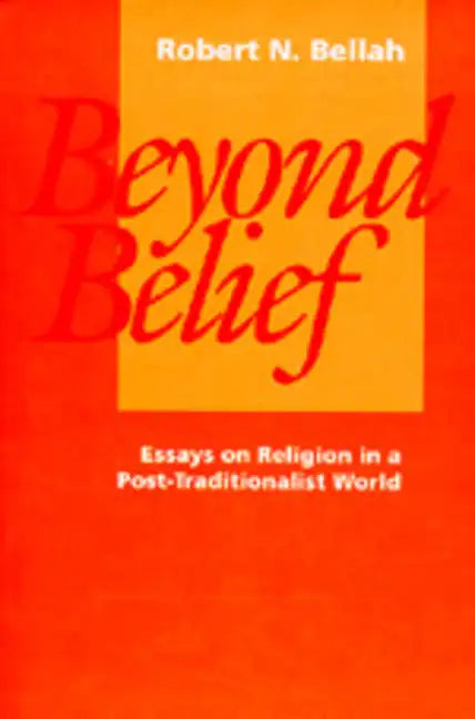 Beyond Belief: Essays on Religion in a Post-Traditionalist World - Paperback