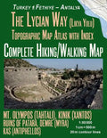 The Lycian Way (Likia Yolu) Topographic Map Atlas with Index 1: 50000 Complete Hiking/Walking Map Turkey Fethiye - Antalya Mt. Olympos (Tahtali), Kini - Paperback