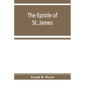 The Epistle of St. James - Paperback