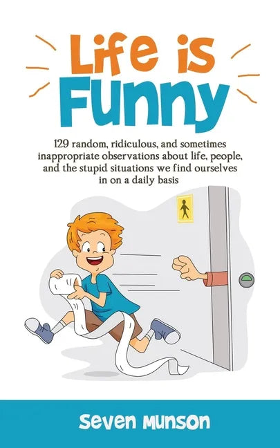 Life is Funny: Adult comedy book filled with funny short stories about the humorous world we live in - Paperback