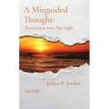 A Misguided Thought: A Book of poetry - Paperback