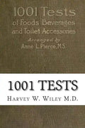 1001 Tests: of Foods, Beverages and Toilet Accessories, Good and Otherwise: Why They Are So - Paperback