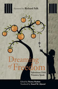 Dreaming of Freedom: Palestinian Child Prisoners Speak - Paperback
