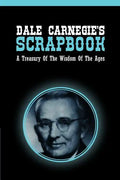 Dale Carnegie's Scrapbook: A Treasury Of The Wisdom Of The Ages - Paperback