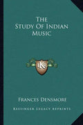 The Study of Indian Music - Paperback