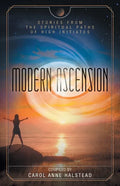 Modern Ascension: Stories From the Spiritual Paths of High Initiates - Paperback