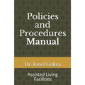 Policies and Procedures Manual: Assisted Living Facilities - Paperback