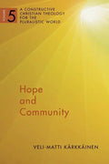 Hope and Community: A Constructive Christian Theology for the Pluralistic World, Vol. 5 Volume 5 - Paperback