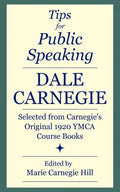 Tips for Public Speaking: Selected from Carnegie's Original 1920 YMCA Course Books - Paperback