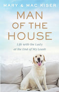 Man of the House: Life with the Lady at the End of My Leash - Paperback