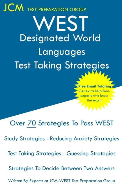 WEST Designated World Languages - Test Taking Strategies: WEST-E 100 Exam - Free Online Tutoring - New 2020 Edition - The latest strategies to pass yo - Paperback