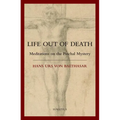 Life Out of Death: Meditations on the Paschal Mystery - Paperback
