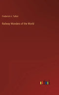 Railway Wonders of the World - Hardcover