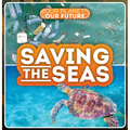 Saving the Seas - Library Binding