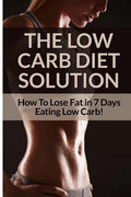 Low Carb Diet - Sarah Brooks: Low Carb Diet Plan For Fat Loss For Life! Fast Acting Low Carb Diet To Lose Weight As Soon As Tomorrow! - Paperback