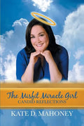 The Misfit Miracle Girl: Candid Reflections - Paperback