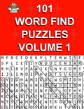 101 Word Find Puzzles Vol. 1: Themed Word Searches, Puzzles to Sharpen Your Mind - Paperback