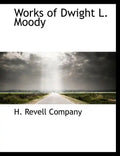 Works of Dwight L. Moody - Paperback