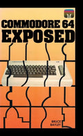 Commodore 64 Exposed - Hardcover