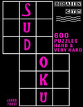 600 Sudoku Puzzles - 300 Hard and 300 Very Hard: Brain Gym Series Book - Paperback