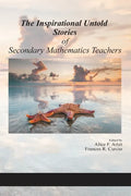 The Inspirational Untold Stories of Secondary Mathematics Teachers - Paperback