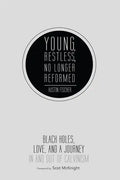Young, Restless, No Longer Reformed - Paperback